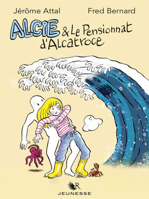 cover image of Alcie et le pensionnat d'Alcatroce